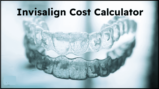 invisalign cost calculator